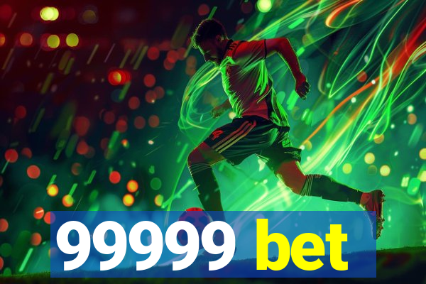 99999 bet
